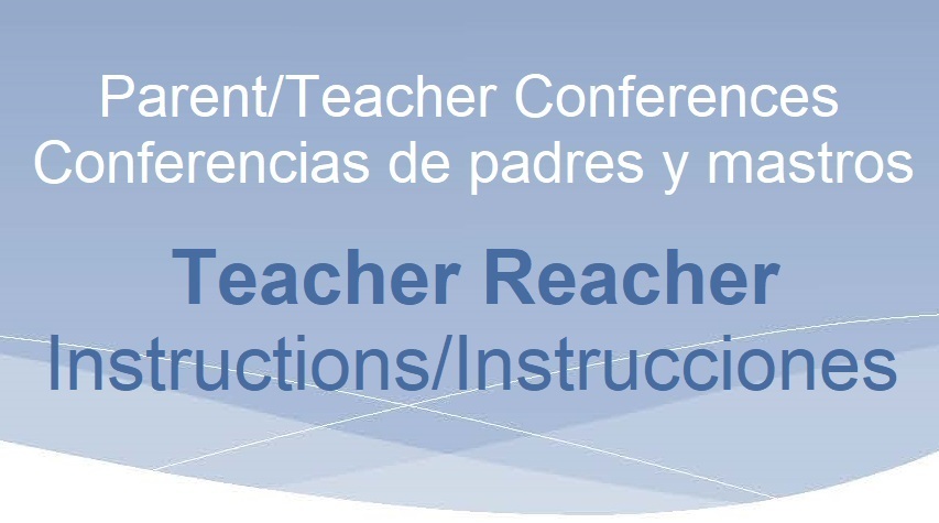 Parent-Teacher Conferences/Teacher Reacher